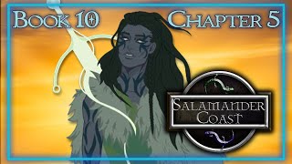 Decay | Book 10, Chapter 5 |  Salamander Coast