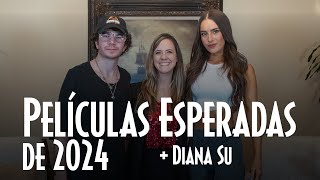 Películas esperadas de 2024, con Diana Su