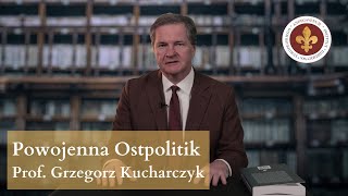 Ostpolitik powojennych Niemiec | prof. Grzegorz Kucharczyk