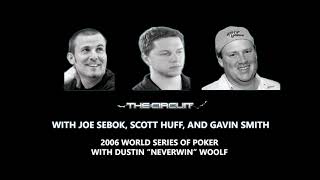 The Circuit 2006 World Series of Poker Interview with Dustin "neverwin" Woolf