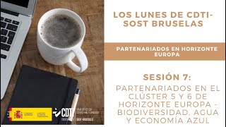 Los Lunes de CDTI-SOST Bruselas: Partenariados en el Clúster 5 y 6 – Biodiver., agua y economía azul