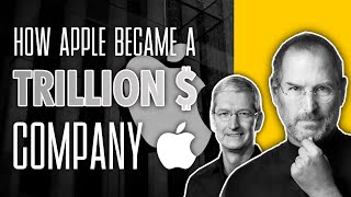 How APPLE Became the world's first TRILLION Dollar Company | Story Of APPLE