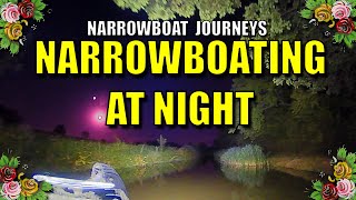 NIGHT CRUISE: Wormleighton to Fenny Compton - more narrowboat journeys on the Oxford Canal.