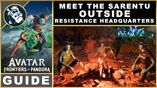 Avatar Frontiers of Pandora Meet the Sarentu Outside Resistance Headquarters | Quest Guide