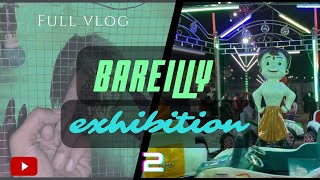 Bareilly exhibition 2 -full adventure || numaish 2022 #fun #shopping #vlog #sauravjoshivlogs