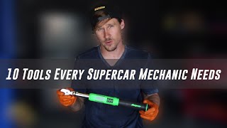 Ten Tools Every Supercar Mechanic Needs