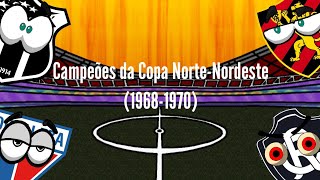 Todos os Campeões do Torneio Norte-Nordeste - 1968-1970