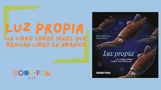 Luz propia. Un libro sobre seres que brillan (Libro en abanico)