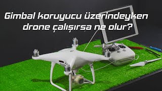 Gimbal Koruyucuyu Çıkarmayı Unutursanız Ne Olur?