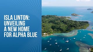 Isla Linton- Unveiling a new home for Alpha Blue