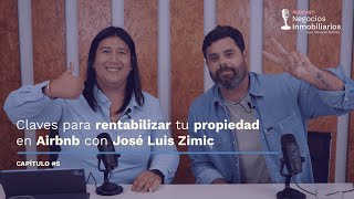 Claves para rentabilizar tu propiedad en Airbnb con Jose Luis Zimic