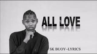 ALL LOVE ~ SK BUOY