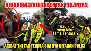 POLANTAS BENTAK TNI "Kau Kira Saya Takut sama Tentara?"