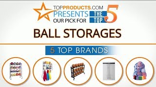 Best Ball Storage Reviews – How to Choose the Best Ball Storage