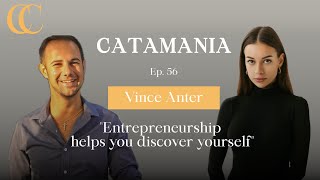 Catamania 56 - Taking a leap of faith, Entrepreneurship & Wine w. Vince Anter