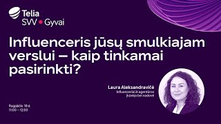 TELIA SVV ● GYVAI: „Influenceris jūsų smulkiam verslui – kaip tinkamai pasirinkti?“