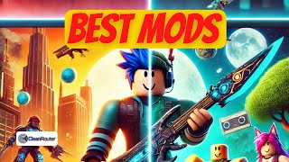 Top Roblox Mods You Need to Try: Which One is the Best?