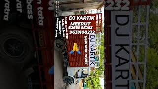 DJ KARTIK MEERUT JONEE BHAI NEW TATA REDDY OPEN KAWARD YATRA BOOKING HARIDWAR #dj #meerutdj #djraja