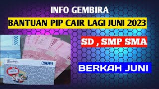 Info gembira bantuan pip cair lagi Juni 2023