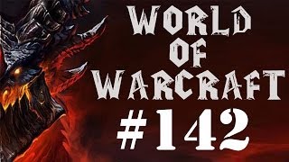 Let's Play World of Warcraft Part 142 - Meal Worm Extravaganza