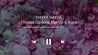 [1 hour] HAYYA HAYYA ( BETTER TOGETHER) | FIFA World Cup 2022™ - Trinidad Cardona, DaVido & Aisha