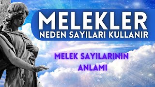 Melekler Neden Sayıları Kullanır? Melek Sayılarının Anlamı