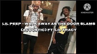 ☆Lil Peep☆ - walk away as the door slams (acoustic) (Lyric Video) ft. Lil Tracy | Prod. IIVI