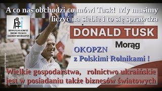 OKOPZN z Polskimi Rolnikami !  "Rolnictwo ukraińskie jest w posiadaniu także biznesów światowych".