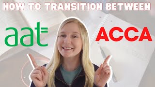 How to transition between AAT and ACCA