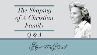 The Shaping of a Christian Family | Q&A