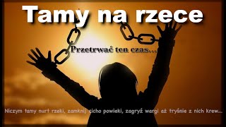 "Tamy na rzece" - rockowy utwór o wymarzonej Wolności.