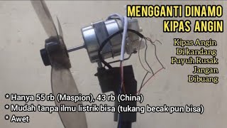 Cara Mengganti Dinamo Kipas Angin Maspion dan Mrek Cina