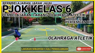 PJJ PJOK KELAS 6 PERTEMUAN 8 | ATLETIK | 2021/2022