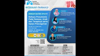 Webinar Farmasi "Bahaya Pneumonia Pada Dewasa, Anak dan Terapinya Serta Upaya Pencegahan"