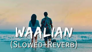 Waalian (Slowed Reverb) Mind relaxing music @srlofi71 @LofiGirl @tseries @mashupzone1 #love