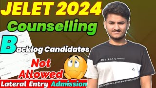 JELET 2024 Backlog Candidates? You are Out!! | JELET Counselling Important Update | Fill your marks