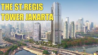 The ST. REGIS Tower Jakarta, Siap Menghiasi Jalan Protokol HR. Rasuna Said Jakarta