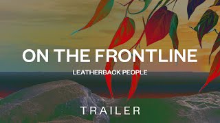 Leatherback People (Official Trailer) | On the Frontline