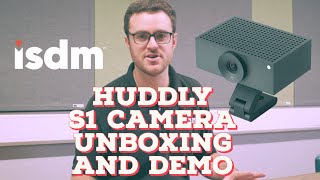 Huddly S1 Camera Unboxing and Demonstration