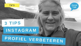 Instagram profiel aanmaken of verbeteren: 3 tips