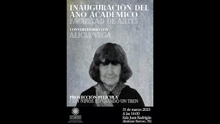 Ciclo Proceso Creativo: Alicia Vega. Inauguración del Año Académico 2023