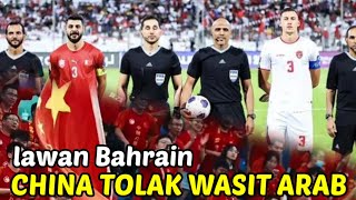 Media China, Lawan Bahrain, China tolak wasit dari Arab