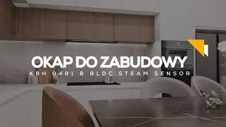 Już jest❗ Okap KBH 0491 B BLDC Steam Sensor 💨😮 Zobacz Naszą Prezentację!