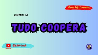 Tudo coopera  Infectious 03 ‐ Pr. Luiz A. Oliveira