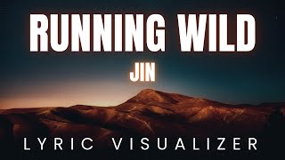 Jin - Running Wild | LYRIC VISUALIZER Version