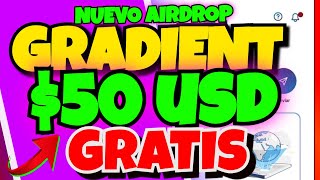 GANAR DINERO SIN HACER NADA GRADIENT NETWORK AIRDROP QUE NOS HÁRA GANAR MUCHO DINERO