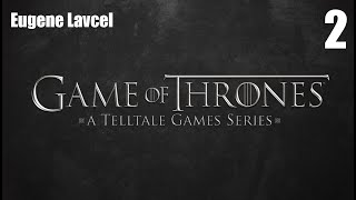 Прохождение Game of Thrones: A Telltale Games Series (Игра Престолов) - Часть 2 (Без комментариев)