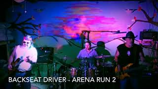 Backseat Driver - Bills Medicine 4 - Arena Run II - Tilt and Rotate 2   7-30-17