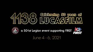 The 501st Legion proudly announces 1138: Celebrating 50 Years of Lucasfilm