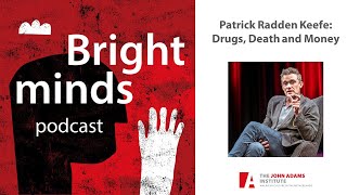 Patrick Radden Keefe: Drugs, Death and Money